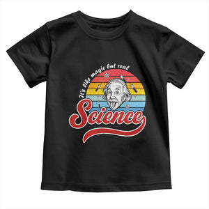 Science It Is Like Magic But Real Toddler T Shirt Funny Science Teacher TS14 Black Print Your Wear