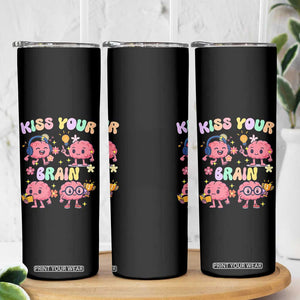 Kiss Your Brain Skinny Tumbler Funny Teacher TS14 Print Your Wear