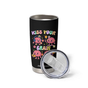 Kiss Your Brain Tumbler Cup Funny Teacher TS14 Print Your Wear