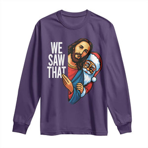 Funny Jesus Santa Meme Long Sleeve Shirt We Saw That Christmas TS14 Purple Print Your Wear