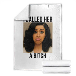 Funny Doll Face Meme Throw Blanket I Called Her A Bitch TS14 White Print Your Wear