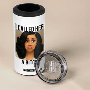 Funny Doll Face Meme 4 in 1 Can Cooler Tumbler I Called Her A Bitch TS14 Print Your Wear