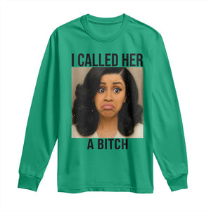 Funny Doll Face Meme Long Sleeve Shirt I Called Her A Bitch TS14 Irish Green Print Your Wear