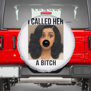 Funny Doll Face Meme Spare Tire Cover I Called Her A Bitch TS14 White Print Your Wear