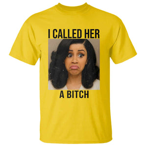 Funny Doll Face Meme T Shirt I Called Her A Bitch TS14 Daisy Print Your Wear