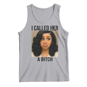 Funny Doll Face Meme Tank Top I Called Her A Bitch TS14 Athletic Heather Print Your Wear