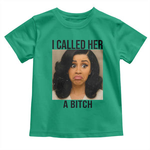 Funny Doll Face Meme Toddler T Shirt I Called Her A Bitch TS14 Irish Green Print Your Wear