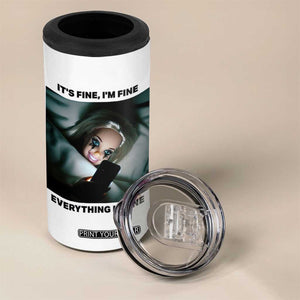 Funny Distressed Doll Face Meme 4 in 1 Can Cooler Tumbler It Is Fine I Am Fine Everything Is Fine TS14 Print Your Wear