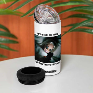 Funny Distressed Doll Face Meme 4 in 1 Can Cooler Tumbler It Is Fine I Am Fine Everything Is Fine TS14 Print Your Wear