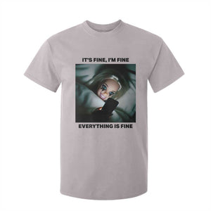 Funny Distressed Doll Face Meme T Shirt For Kid It Is Fine I Am Fine Everything Is Fine TS14 Ice Gray Print Your Wear