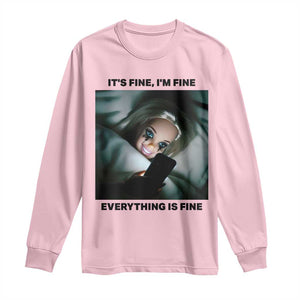 Funny Distressed Doll Face Meme Long Sleeve Shirt It Is Fine I Am Fine Everything Is Fine TS14 Light Pink Print Your Wear