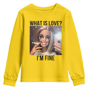 Funny Doll Smoking Selfie Meme Youth Sweatshirt What Is Love I Am Fine TS14 Daisy Print Your Wear