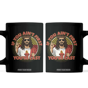 Funny Jesus Racing Coffee Mug If You Are Not First You Are Last TS14 Black Print Your Wear