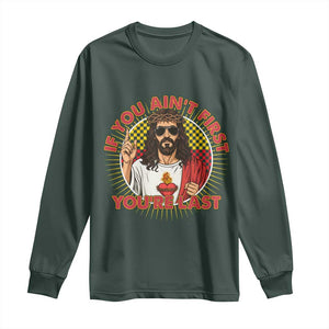 Funny Jesus Racing Long Sleeve Shirt If You Are Not First You Are Last TS14 Dark Forest Green Print Your Wear