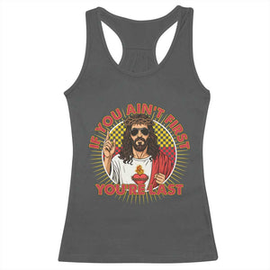 Funny Jesus Racing Racerback Tank Top If You Are Not First You Are Last TS14 Dark Heather Print Your Wear