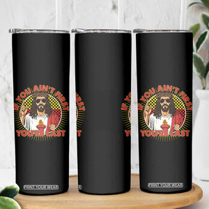 Funny Jesus Racing Skinny Tumbler If You Are Not First You Are Last TS14 Print Your Wear