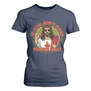 Funny Jesus Racing T Shirt For Women If You Are Not First You Are Last TS14 Navy Print Your Wear
