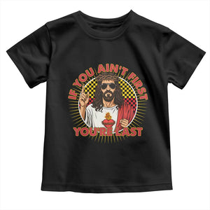 Funny Jesus Racing Toddler T Shirt If You Are Not First You Are Last TS14 Black Print Your Wear