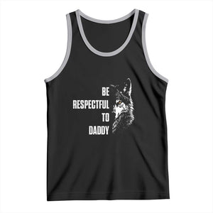 Funny Wolf Tank Top Be Respectful To Daddy TS14 Black Athletic Heather Print Your Wear