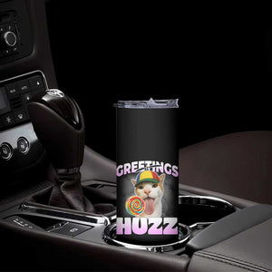 Funny Cat Meme Skinny Tumbler Greetings Huzz TS14 Print Your Wear