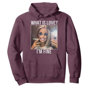 Doll Smoking Selfie Meme Hoodie What Is Love I Am Fine TS14 Maroon Print Your Wear