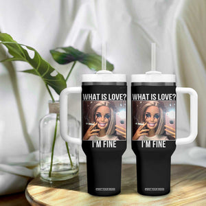 Doll Smoking Selfie Meme Tumbler With Handle What Is Love I Am Fine TS14 Print Your Wear