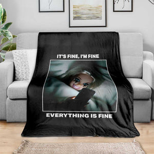 Funny Doll Face Meme Throw Blanket It Is Fine I Am Fine Everything Is Fine TS14 Print Your Wear