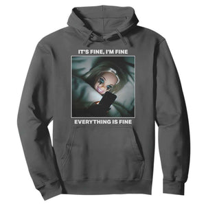 Funny Doll Face Meme Hoodie It Is Fine I Am Fine Everything Is Fine TS14 Dark Heather Print Your Wear