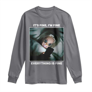 Funny Doll Face Meme Long Sleeve Shirt It Is Fine I Am Fine Everything Is Fine TS14 Charcoal Print Your Wear