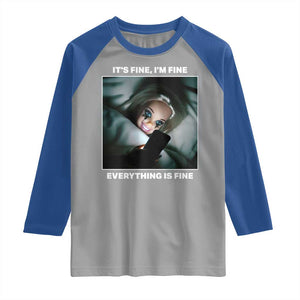 Funny Doll Face Meme Raglan Shirt It Is Fine I Am Fine Everything Is Fine TS14 Sport Gray Royal Print Your Wear