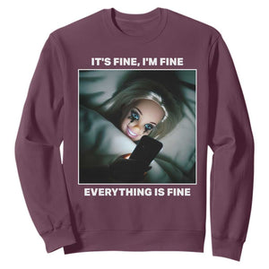 Funny Doll Face Meme Sweatshirt It Is Fine I Am Fine Everything Is Fine TS14 Maroon Print Your Wear