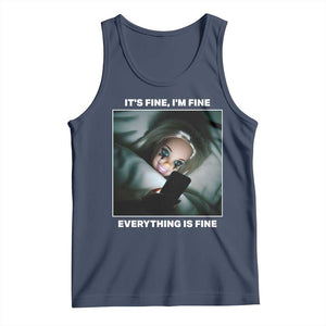 Funny Doll Face Meme Tank Top It Is Fine I Am Fine Everything Is Fine TS14 Navy Print Your Wear