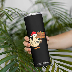 Chicken Game Christmas Skinny Tumbler Funny Do Not Look At The Chicken TS14 Print Your Wear