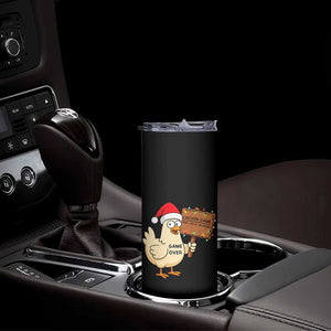 Chicken Game Christmas Skinny Tumbler Funny Do Not Look At The Chicken TS14 Print Your Wear