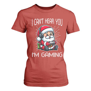 Funny Santa Gamer Christmas T Shirt For Women I Can Not Hear You I Am Gaming TS14 Red Print Your Wear
