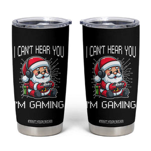 Funny Santa Gamer Christmas Tumbler Cup I Can Not Hear You I Am Gaming TS14 Black Print Your Wear