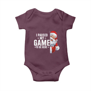 Funny Santa Gamer Christmas Baby Onesie I Paused My Game To Be Here TS14 Maroon Print Your Wear