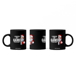 Funny Santa Gamer Christmas Coffee Mug I Paused My Game To Be Here TS14 Print Your Wear