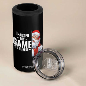 Funny Santa Gamer Christmas 4 in 1 Can Cooler Tumbler I Paused My Game To Be Here TS14 Print Your Wear