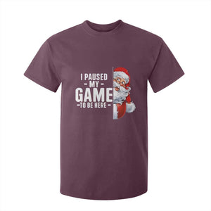 Funny Santa Gamer Christmas T Shirt For Kid I Paused My Game To Be Here TS14 Maroon Print Your Wear