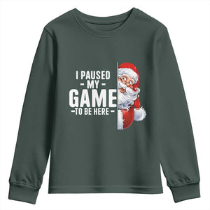 Funny Santa Gamer Christmas Youth Sweatshirt I Paused My Game To Be Here TS14 Dark Forest Green Print Your Wear