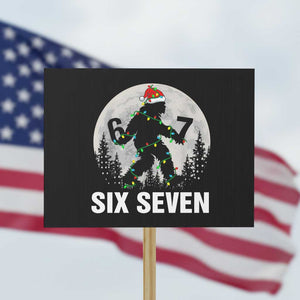 67 Six Seven Protest Sign Funny Bigfoot Christmas Sasquatch Moon TS14 Horizontal 18" × 24" Black Print Your Wear