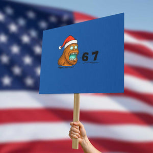 67 Six Seven Protest Sign Funny Bigfoot Christmas TS14 Horizontal 18" × 24" Blue Print Your Wear
