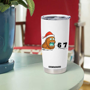 67 Six Seven Tumbler Cup Funny Bigfoot Christmas TS14 Print Your Wear