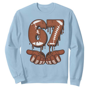 67 Six Seven Sweatshirt Funny Football Meme TS14 Light Blue Print Your Wear
