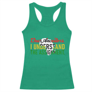 Black History Racerback Tank Top Dear Ancestors I Understand The Assignment TS14 Irish Green Print Your Wear