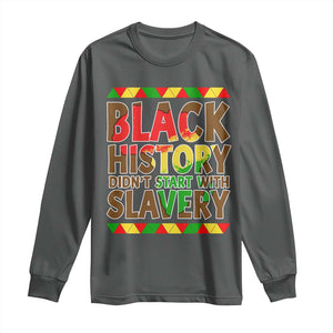 Black History Month Long Sleeve Shirt Black History Month Didn't Start With Slavery TS14 Dark Heather Print Your Wear