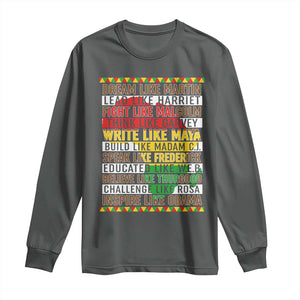 Black History Month Long Sleeve Shirt Dream Like Martin Lead Like Harriet TS14 Dark Heather Print Your Wear