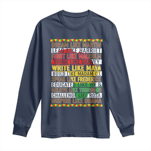 Black History Month Long Sleeve Shirt Dream Like Martin Lead Like Harriet TS14 Navy Print Your Wear