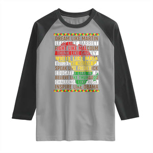 Black History Month Raglan Shirt Dream Like Martin Lead Like Harriet TS14 Sport Gray Black Print Your Wear